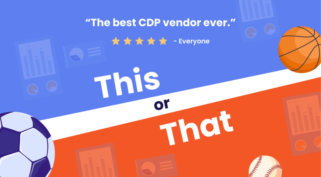 An illustration with the words this or that: "the best CDP vendor".
