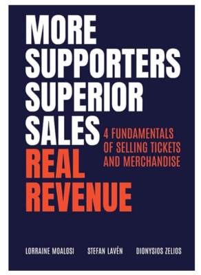 Cover of the book more supporters, superior sales, real revenue. The 4 fundamentlas of selling tickets and merchandise